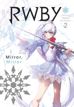 RWBY Anthology Manga Vol. 2 - Mirror Mirror 