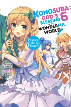 Konosuba: God's Blessing on This Wonderful World! Novel Vol. 6