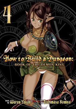 How to Build a Dungeon: Book of the Demon King Manga Vol. 4