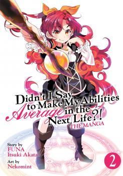 Didn't I Say to Make My Abilities Average in the Next Life?! Manga Vol. 2