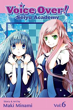 Voice Over!: Seiyu Academy Manga Vol.   6