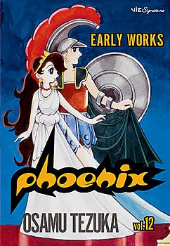Phoenix Manga Vol.  12: Early Works