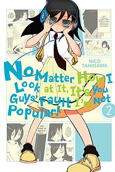 No Matter How I Look at It, It's You Guys' Fault I'm Not Popular! Manga Vol.  2