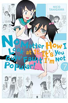 No Matter How I Look at It, It's You Guys' Fault I'm Not Popular! Manga Vol.  7