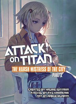Attack on Titan: The Harsh Mistress of the City Novel Vol.  2