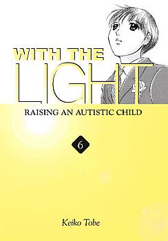 With the Light Manga Vol.  6: Raising the Autistic Child