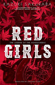 Red Girls: The Legend of the Akakuchibas Novel