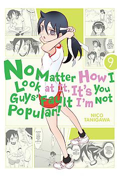 No Matter How I Look at It, It's You Guys' Fault I'm Not Popular! Manga Vol. 9