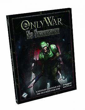 Only War Warhammer 40K RPG: No Surrender Hardcover