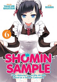 Shomin Sample: I Was Abducted by an Elite All-Girls School as a Sample Commoner Manga Vol. 6