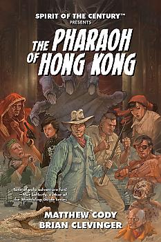 Spirit of the Century RPG - The Pharaoh of Hong Kong Paperback