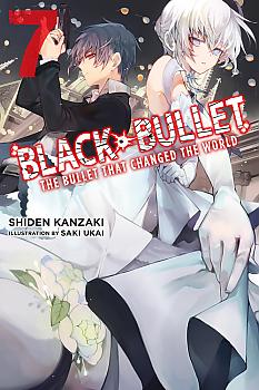 Black Bullet Novel Vol.  7: The Bullet That Changed the World
