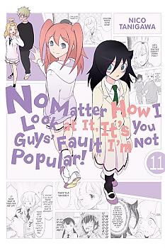 No Matter How I Look at It, It's You Guys' Fault I'm Not Popular! Manga Vol. 11