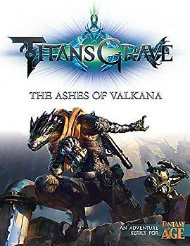 Fantasy AGE RPG - Titansgrave - The Ashes of Valkana 