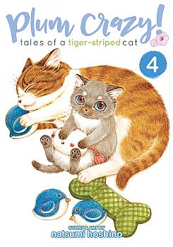 Plum Crazy! Tales of a Tiger-Striped Cat Manga Vol. 4